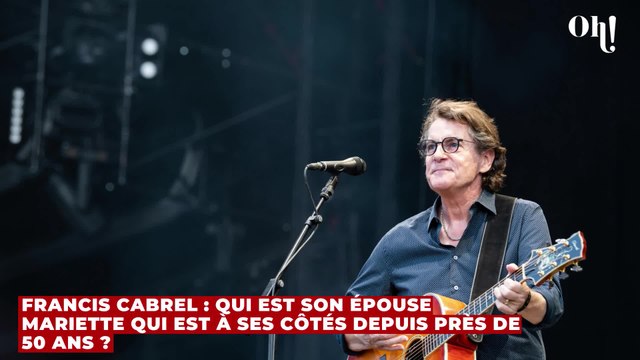 Francis Cabrel : qui est son épouse Mariette qui est à ses côtés depuis près de 50 ans ?