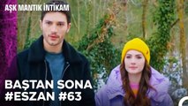 Baştan Sona Esra ve Ozan Aşkı (Part 63) - Aşk Mantık İntikam