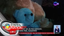 Bata, patay sa 26 na saksak; kanyang ina, sugatan | SONA