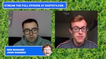 On this week's Fitbaw Talk | Rangers get a new manager