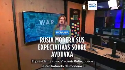 Mapas de la guerra | Rusia modera sus expectativas de avance en Avdiivka