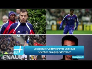 Ces joueurs "vedettes" avec une seule sélection en équipe de France