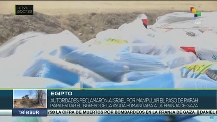 Conexión Global 16-10: Egipto critica manipulación israelí para impedir entrada de ayuda a Gaza