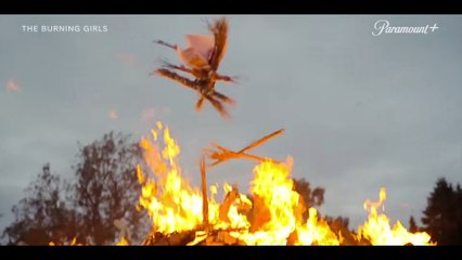 The Burning Girls - Official Trailer   Paramount+