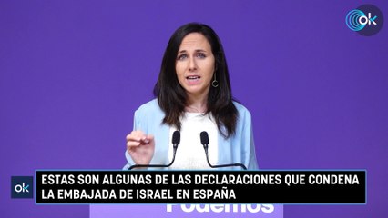 Estas son algunas de las declaraciones que condena la embajada de Israel en España