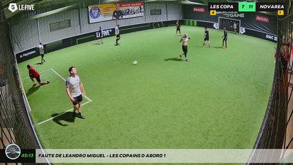 Faute de Leandro Miguel - LES COPAINS D'ABORD 1