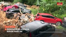 AWANI Ringkas: Laporan penuh tragedi tanah runtuh Batang Kali