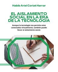 |HABIB ARIEL CORIAT HARRAR | DEPENDENCIA DE LA TECNOLOGÍA EN NUESTRAS VIDAS (PARTE 2) (@HABIBARIELC)