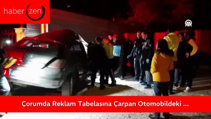 Download Video: Çorum'da Reklam Tabelasına Çarpan Otomobildeki 3 Kişi Hayatını Kaybetti