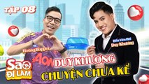 Sao Đi Làm #8_ Duy Khương lần đầu chia sẻ về công việc kinh doanh khá thuận lợi của mình.