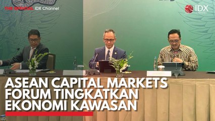 ASEAN Capital Markets Forum Tingkatkan Ekonomi Kawasan