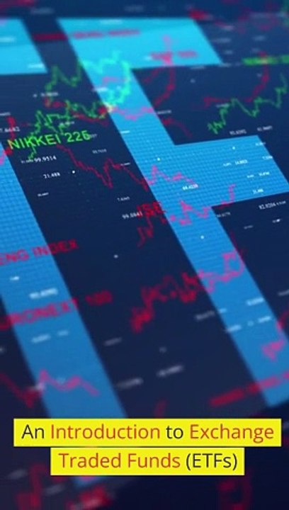 An Introduction to Exchange Traded Funds (ETFs)