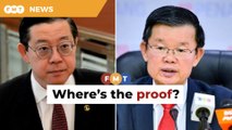 Prove ‘plot’ to oust you, Guan Eng tells Chow
