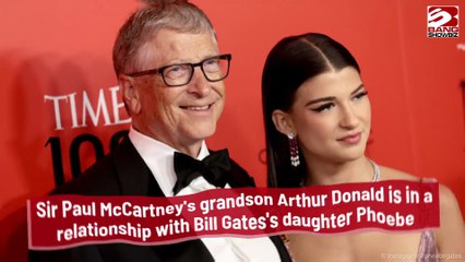 Paul McCartney's grandson dates Bill Gate's daughter.