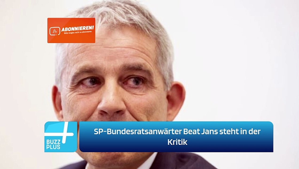 SP-Bundesratsanwärter Beat Jans steht in der Kritik