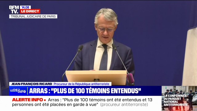 Arras: Le pronostic vital des trois victimes blessées n'est plus engagé à ce jour affirme Jean-François Ricard, procureur de la République antiterroriste