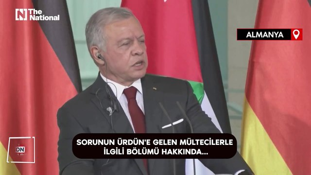 Ürdün Kralı 2'nci Abdullah: Filistin'den mülteci istemiyoruz