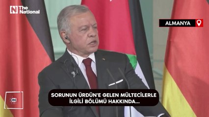 Ürdün Kralı 2'nci Abdullah: Filistin'den mülteci istemiyoruz