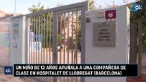 Un niño de 12 años apuñala a una compañera de clase en Hospitalet de Llobregat (Barcelona)