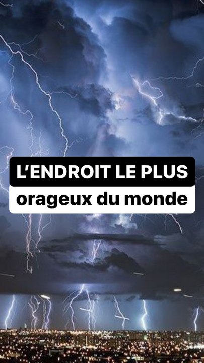 La zone la plus orageuse du monde
