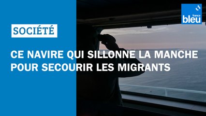 À bord de l'Abeille Normandie, le navire qui sillonne la Manche pour secourir les migrants