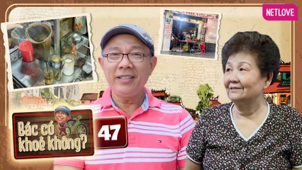 Bác Có Khỏe Không? | Trung Dân Du Ký - Tập 47