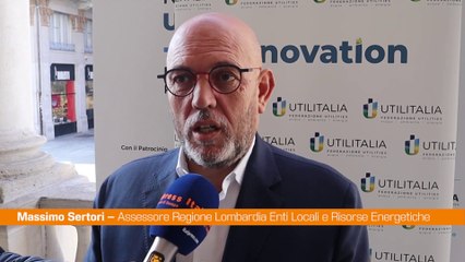 Sertori "Da Regione Lombardia grande attenzione a mondo multiutility"