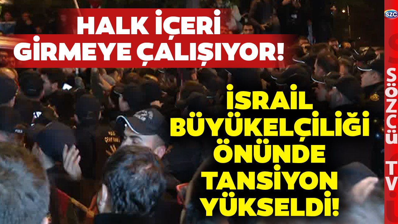 SON DAKİKA Halk Ankara'daki İsrail Büyükelçiliği'ne Girmeye Çalıştı Ortalık Karıştı!
