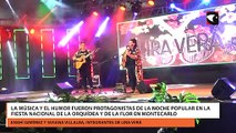 La música y el humor fueron protagonistas de la Noche Popular en la Fiesta Nacional de la Orquídea