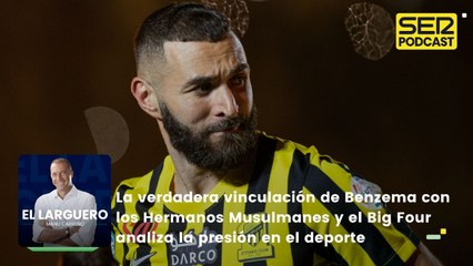 La verdadera vinculación de Benzema con los Hermanos Musulmanes y el Big Four analiza la presión en el deporte