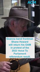 Goanna band frontman Shane Howard to return OAM in protest