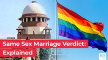 Same Sex Marriage Verdict - Explained