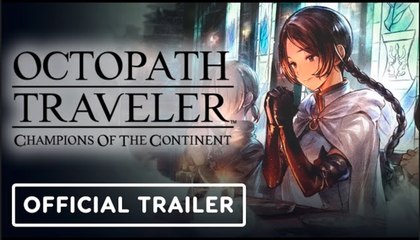 Octopath Traveler: Champions of the Continent | Official Rinyuu Trailer
