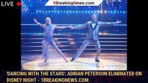 'Dancing With the Stars': Adrian Peterson Eliminated on Disney Night - 1breakingnews.com