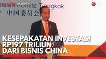 Kesepakatan Investasi Rp197 Triliun dari Bisnis China