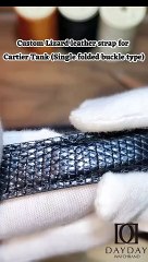 Custom Lizard leather strap for Cartier Tank (Single folded buckle type)