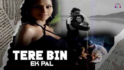 Tere Bin Ek Pal | Romantic Video Song | HD Video