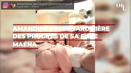 Amandine Pellissard fière des progrès de sa fille Maéna, "Je n'aurais pas supporté de te perdre"