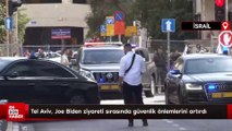 Tel Aviv, Joe Biden ziyareti sırasında güvenlik önlemlerini artırdı