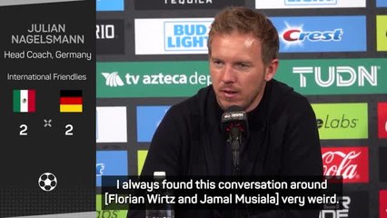 Nagelsmann adamant that Wirtz and Musiala can play together