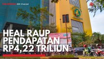 HEAL Raup Pendapatan Rp4,22 Triliun
