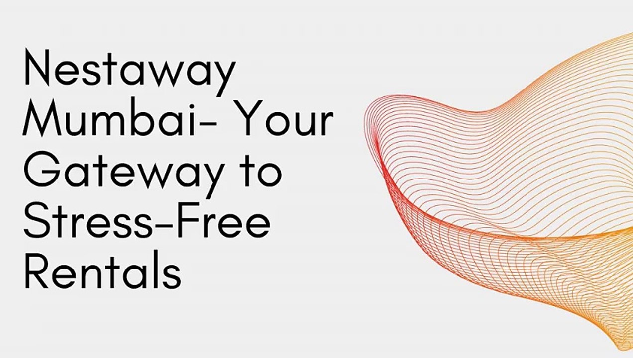 Nestaway Mumbai Your Gateway to Stress-Free Rentals