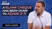 “A ‘Blank Cheque’ has been given to Adani Ji”, Rahul Gandhi alleges BJP’s protection to Adani
