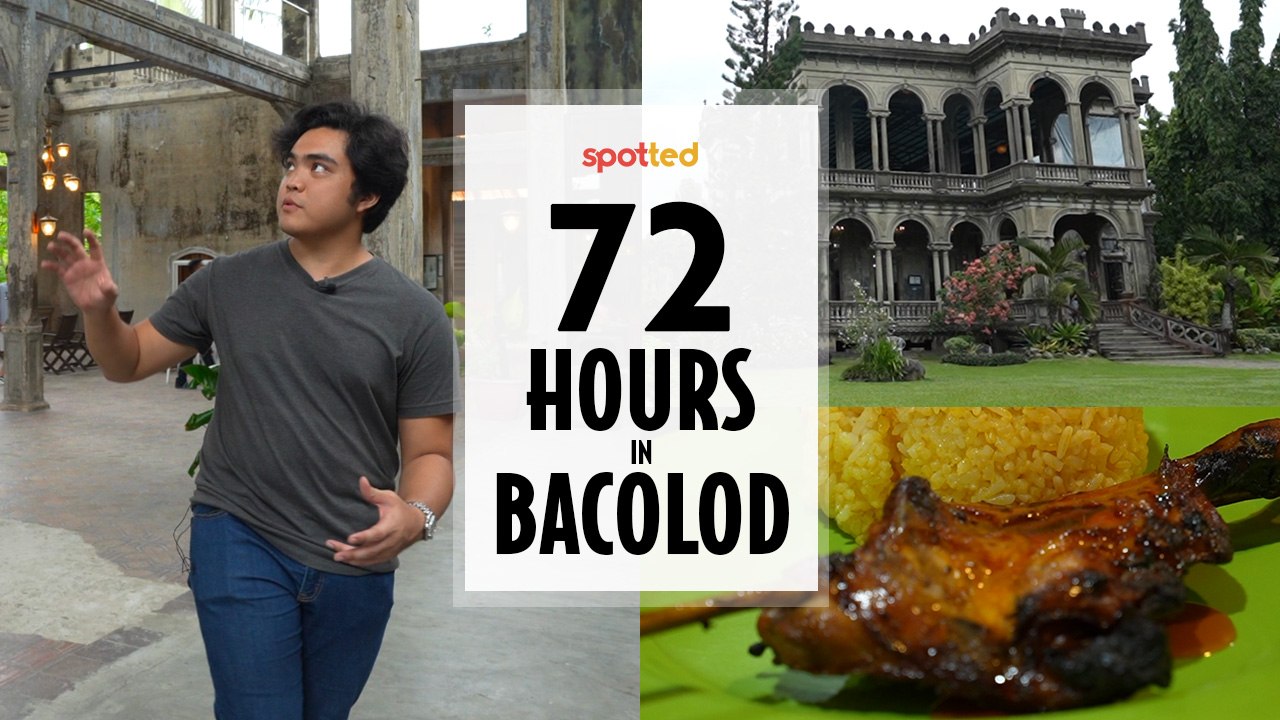 Things to Do in Bacolod for 72 Hours | Spotted...