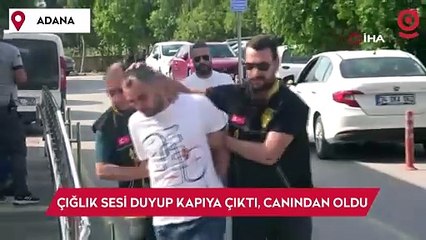 Kadının çığlık sesini duyup kapıya çıktı, canından oldu
