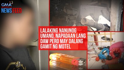 Lalaking nanunog umano, napadaan lang daw pero may dalang gamit ng motel | GMA Integrated Newsfeed
