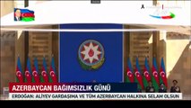 Cumhurbaşkanı Erdoğan'dan Azerbaycan'ın bağımsızlık yıl dönümü mesajı