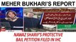 Khabar | Nawaz Sharif’s protective bail petition filed in IHC | Meher Bukhari's Report