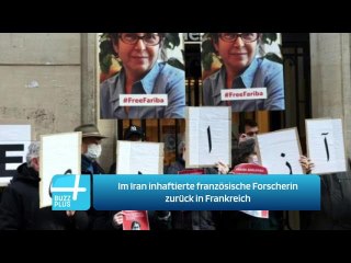 Im Iran inhaftierte französische Forscherin zurück in Frankreich