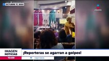 Reporteras se agarran a golpes en el Congreso de Sonora